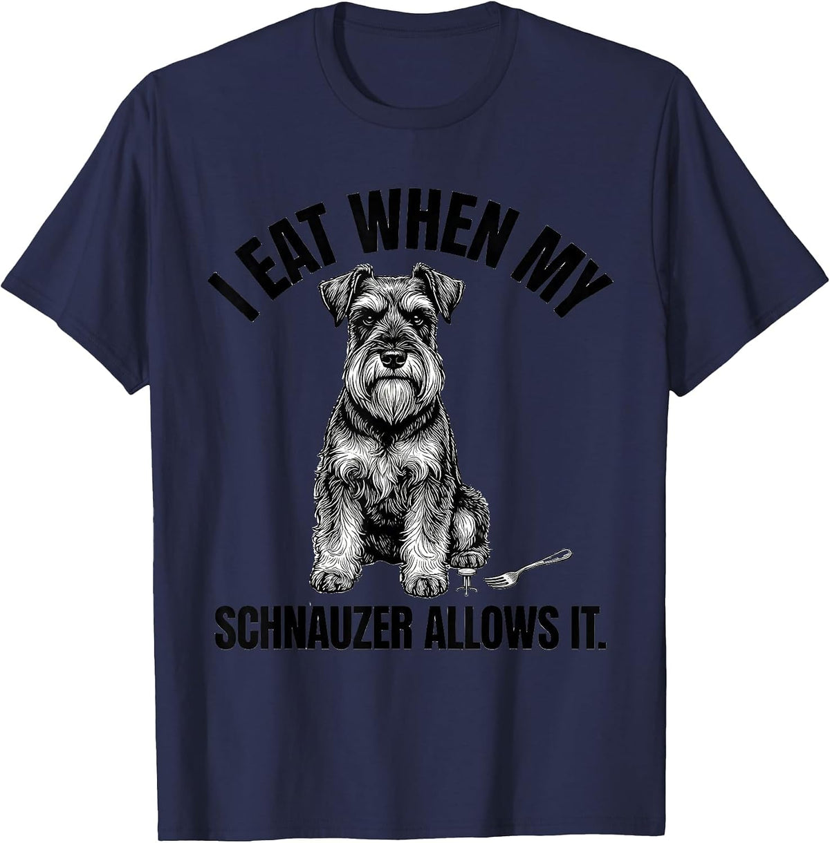 I Eat When My Schnauzer Allows It Funny Miniature Schnauzer T-Shirt - Navy Blue