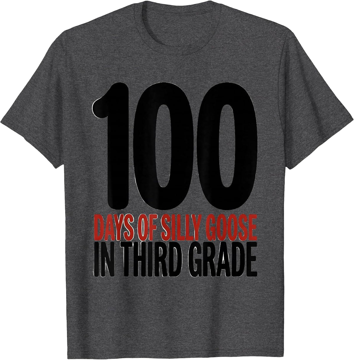 100 Days of Silly Goose in Third Grade Funny Teacher Humor T-Shirt - Dark Heather Grey