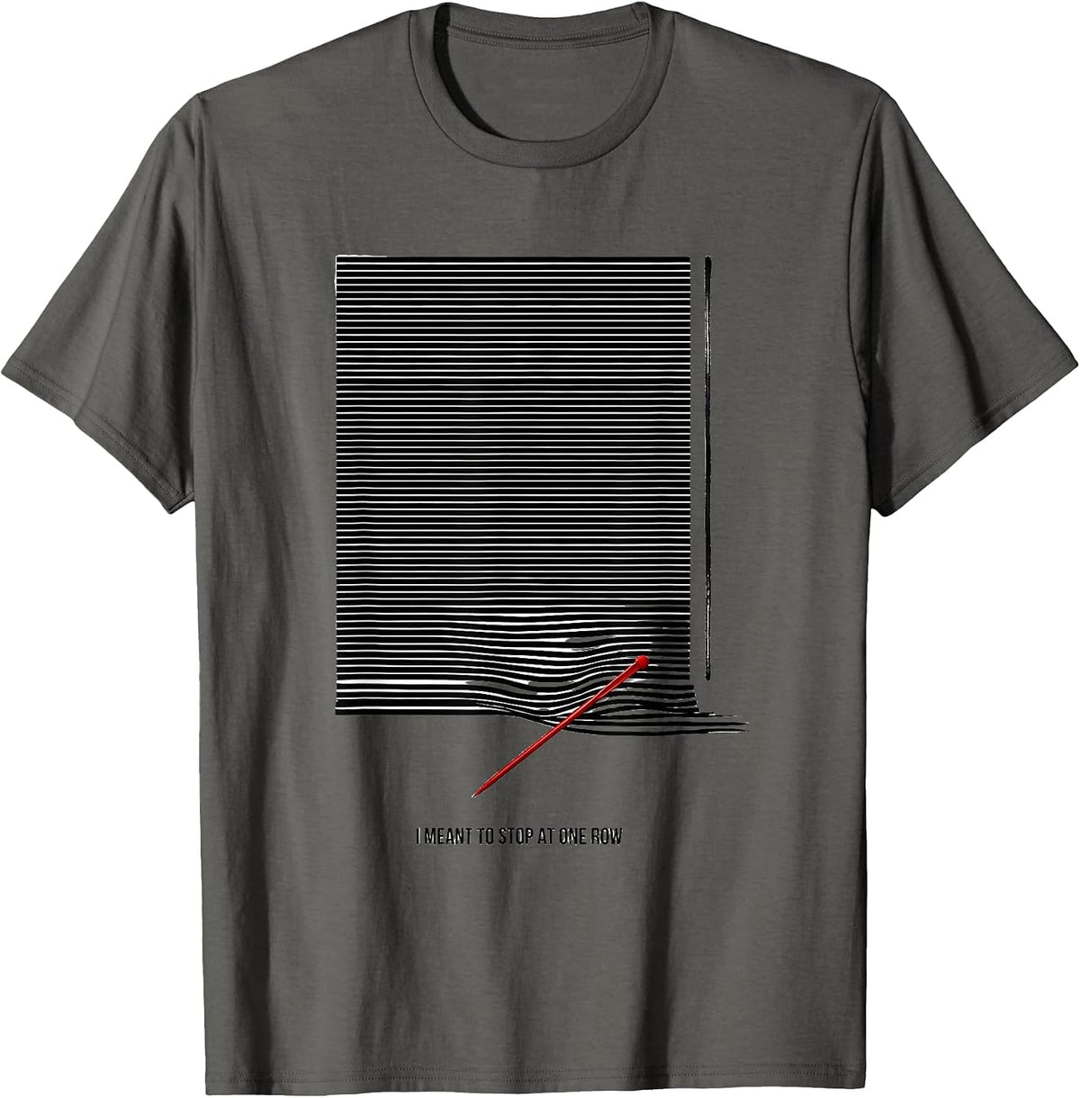 I Meant To Stop At One Row Disrupted Stripe Knitting Humor T-Shirt - Asphalt Grey