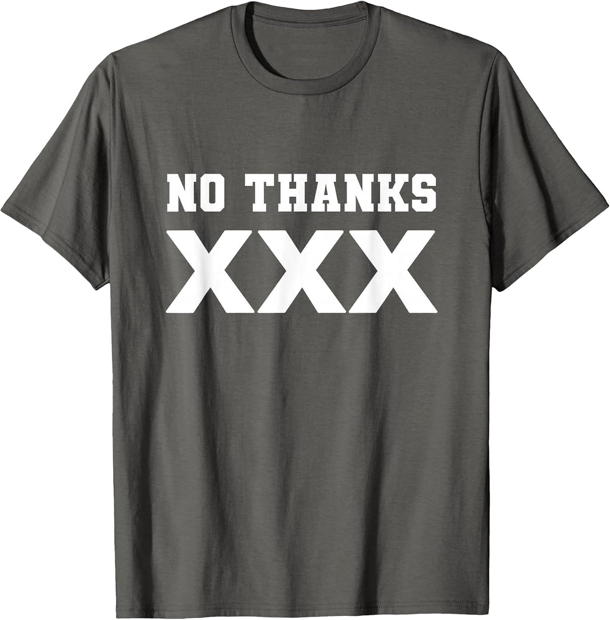 Straight Edge No Thanks XXX Hardcore Punk Vegan Vegetarian T-Shirt - Asphalt Grey