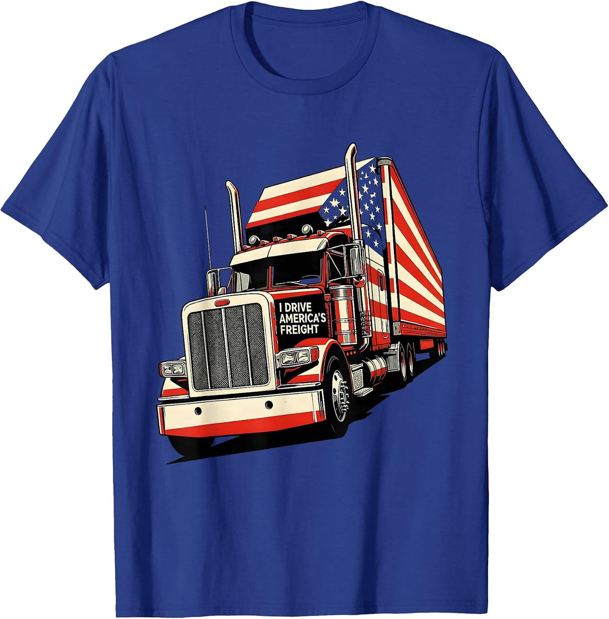 I Drive America's Freight Patriotic Semi Truck Driver T-Shirt - Royal Blue