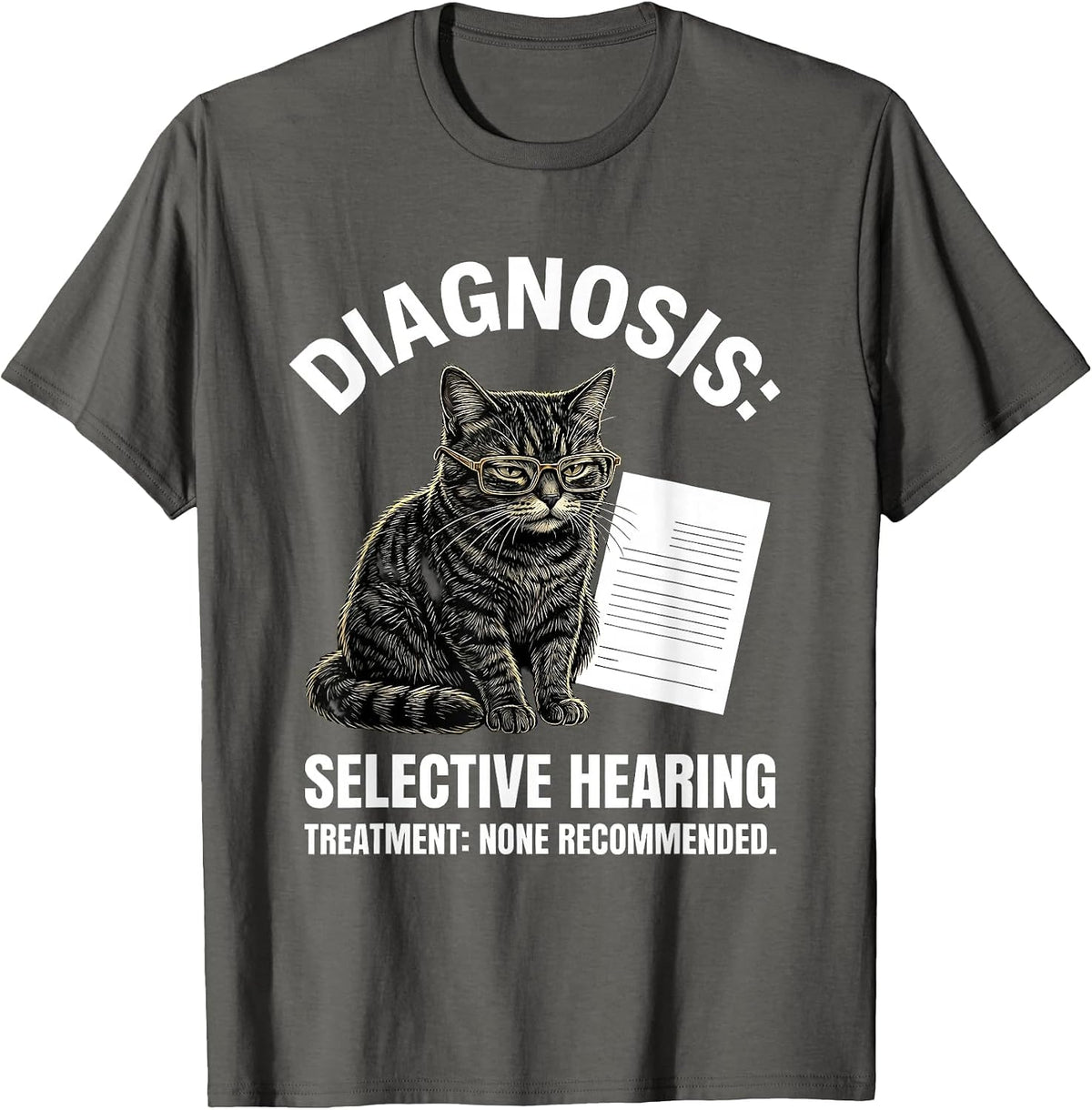 Diagnosis Selective Hearing None Recommended Funny Cat Lover T-Shirt - Asphalt Grey
