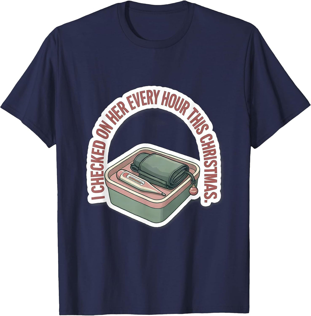 Men's I Checked On Her Every Hour This Christmas Funny Nurse T-Shirt - Navy Blue