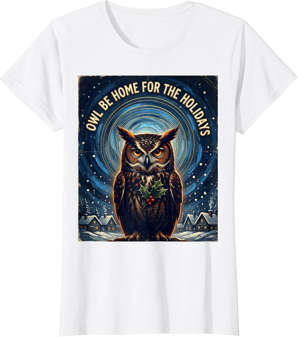 Owl Be Home For The Holidays Vintage Holiday Owl Lover Gift T-Shirt - White