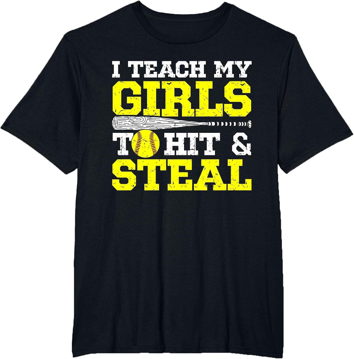 Softball Mom Softball Dad I Teach My Girls to Hit and Steal T-Shirt - Black