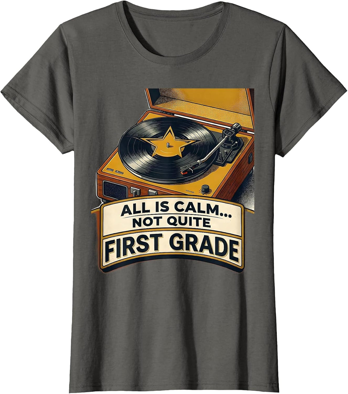 Women's All Is Calm Not Quite First Grade Funny Teacher Christmas T-Shirt - Asphalt Grey