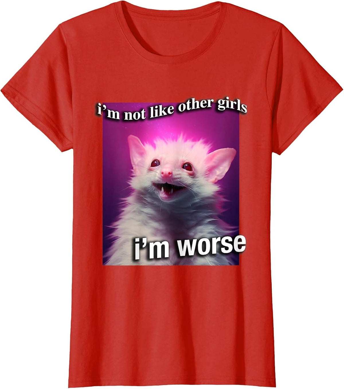 Possum Opossum I’m not Like Other Girls I’m Worse Funny T-Shirt - Red
