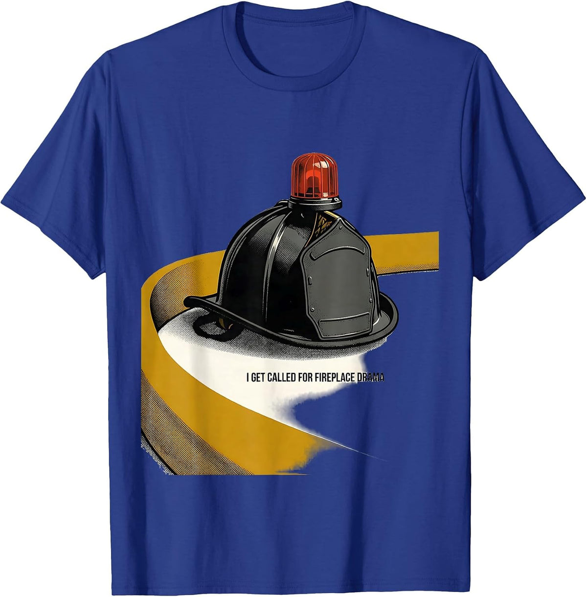 I Get Called For Fireplace Drama Funny Firefighter Christmas T-Shirt - Royal Blue