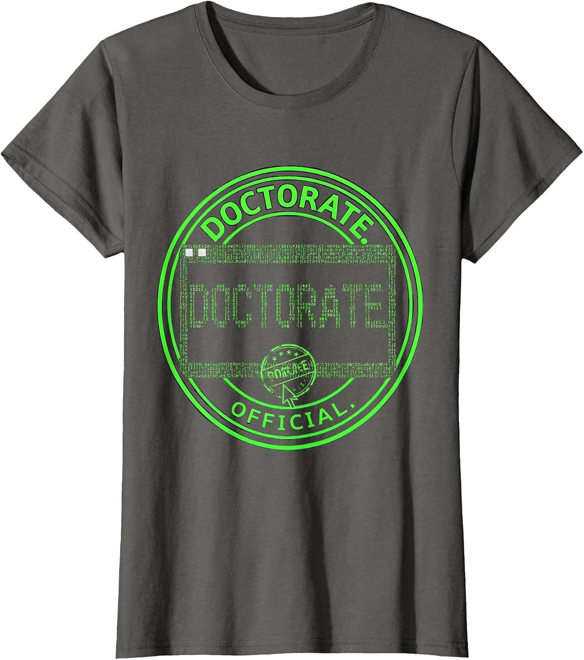 Women's Doctorate Official Funny Doctoral Degree Graduation Humor T-Shirt - Asphalt Grey