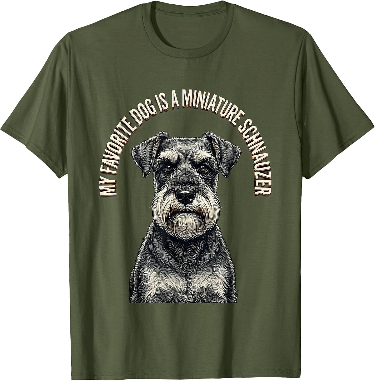 Men's My Favorite Dog Is A Miniature Schnauzer Dog Lover T-Shirt - Olive Green