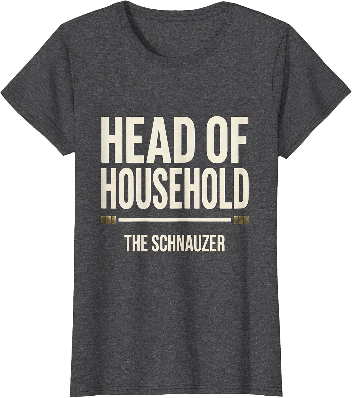 Women's Head Of Household The Schnauzer Funny Miniature Schnauzer T-Shirt - Dark Heather Grey