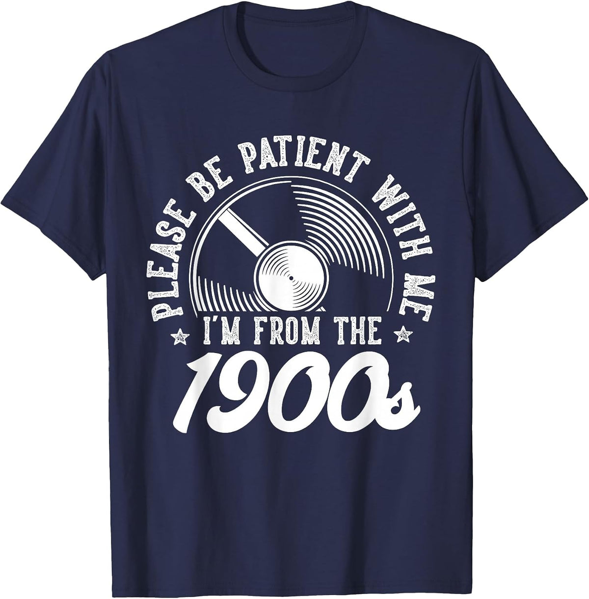 Please Be Patient with Me I’m from The 1900s Vinyl Old Man T-Shirt - Navy Blue