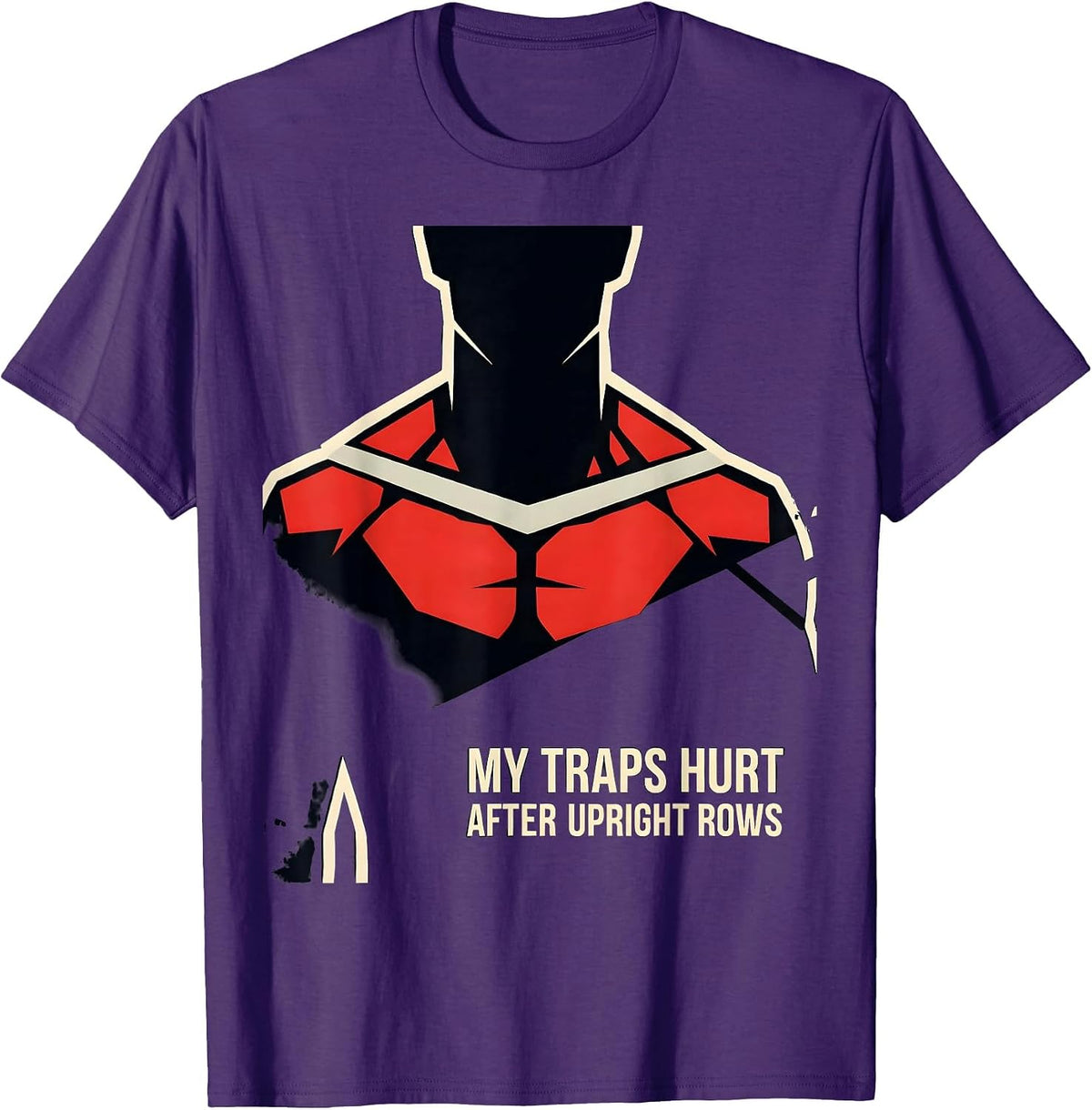 My Traps Hurt After Upright Rows Funny Gym Workout Humor T-Shirt - Purple