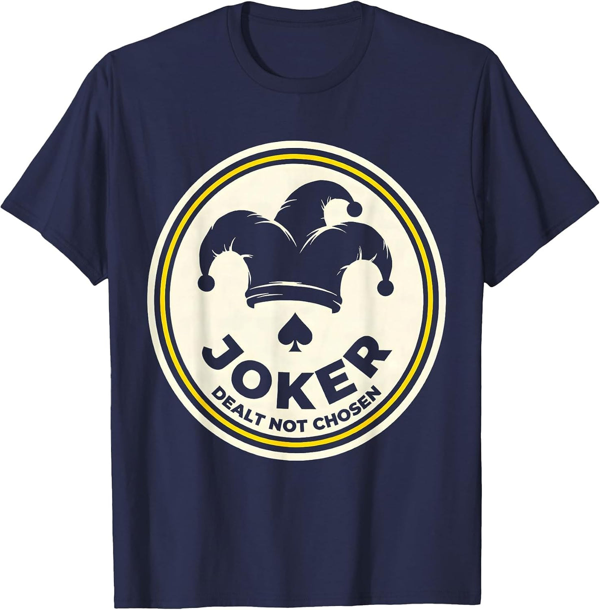 Men's Joker Dealt Not Chosen Funny Poker Casino Gambler Humor T-Shirt - Navy Blue