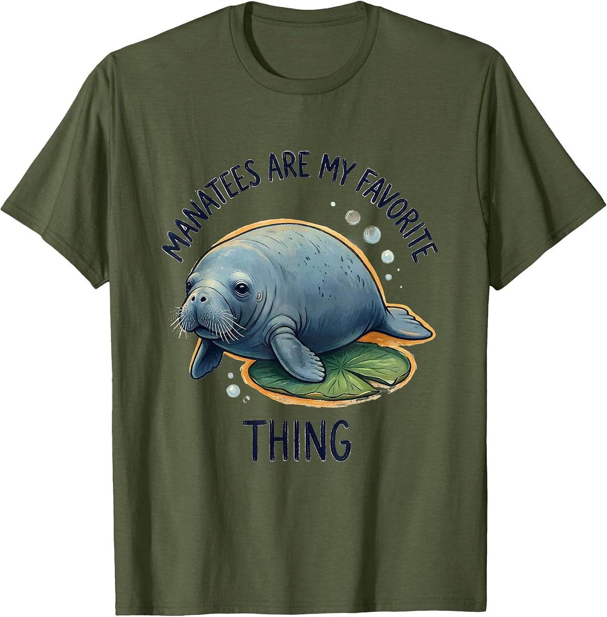 Men's Manatees Are My Favorite Thing Whimsical Sea Cow Humor T-Shirt - Olive Green