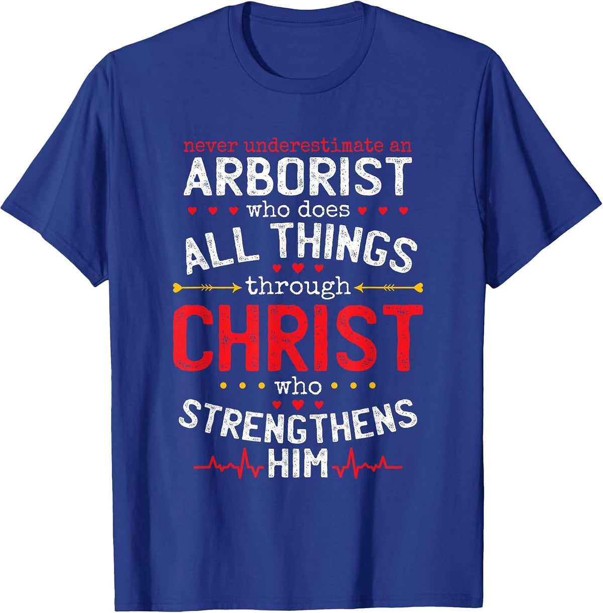 Christian Arborist and Christianity Lumberjack T-Shirt - Royal Blue