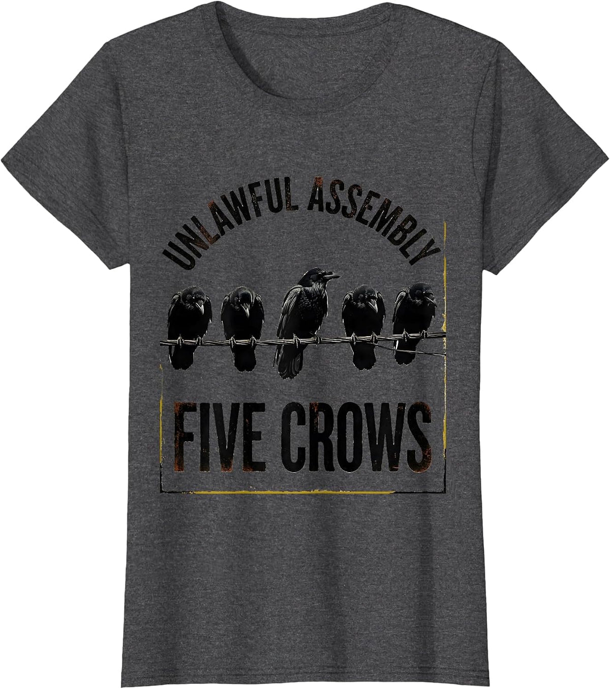 Women's Unlawful Assembly Five Crows Vintage Crow Humor Pun T-Shirt - Dark Heather Grey