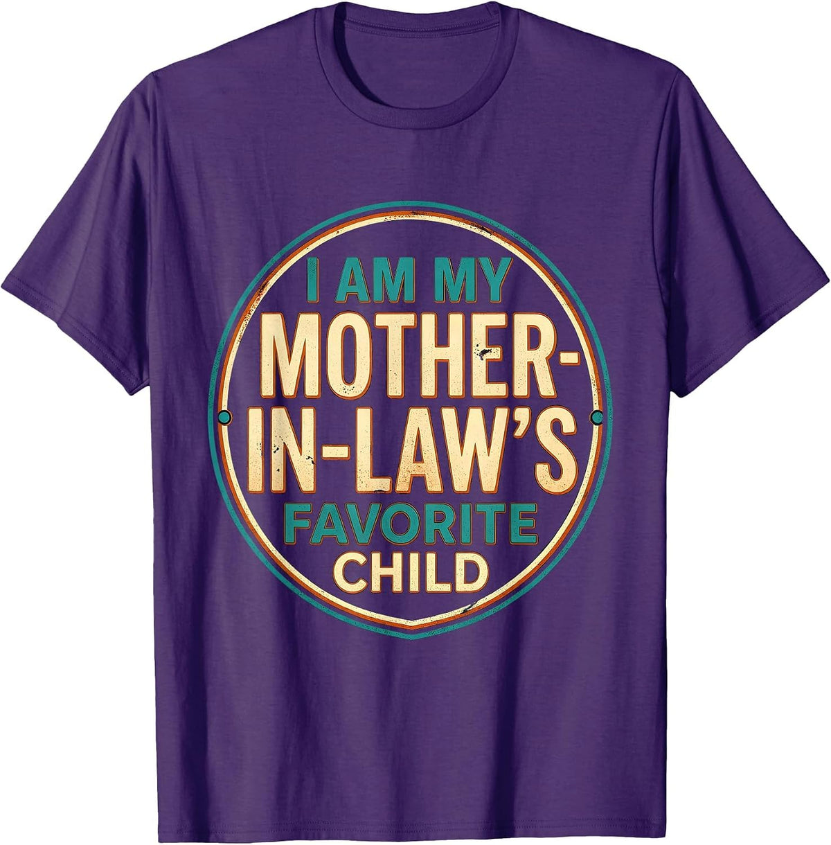Men's I Am My Mother-In-Law's Favorite Child Funny Parent Humor T-Shirt - Purple