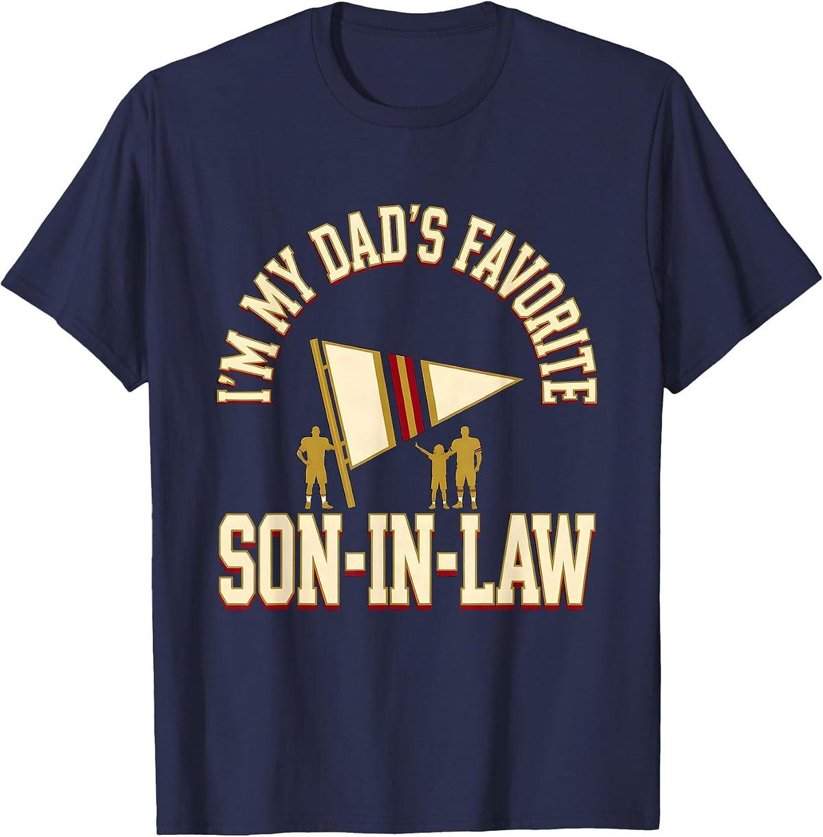 Men's I'm My Dad's Favorite Son-In-Law Funny Family Humor T-Shirt - Navy Blue