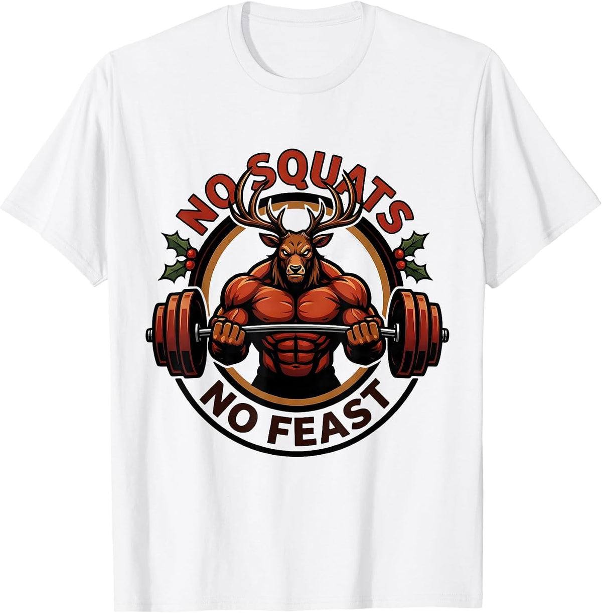 Men's No Squats, No Feast Funny Christmas Gym Workout T-Shirt - White