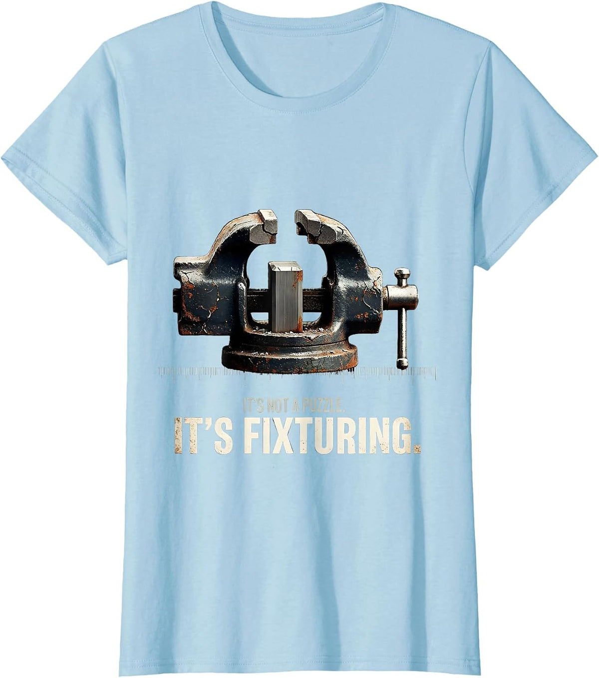 Women's It's Not A Puzzle. It's Fixturing. Distressed STEM Engineer T-Shirt - Baby Blue