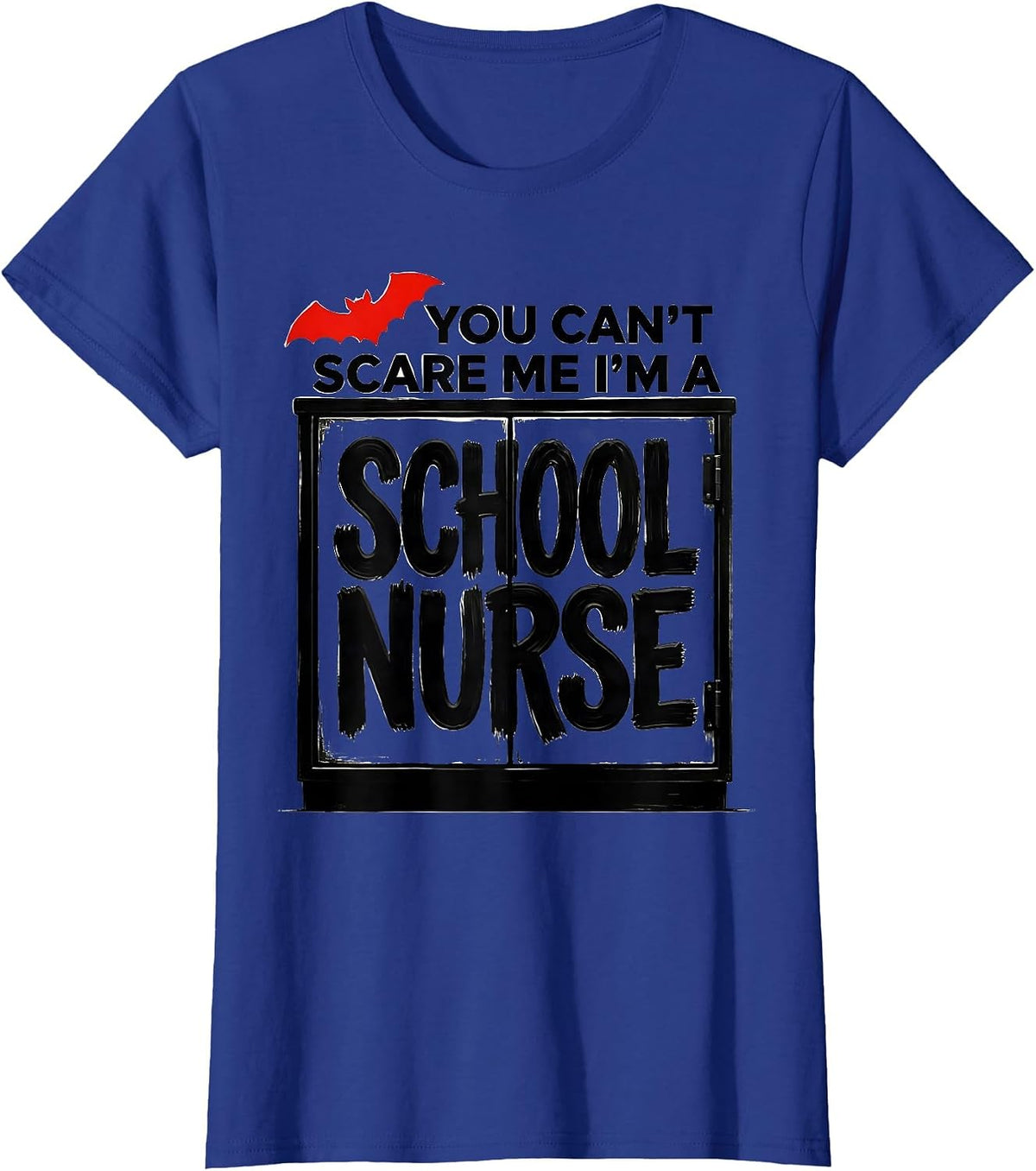 Women's You Can't Scare Me I'm A School Nurse Funny Halloween T-Shirt - Royal Blue