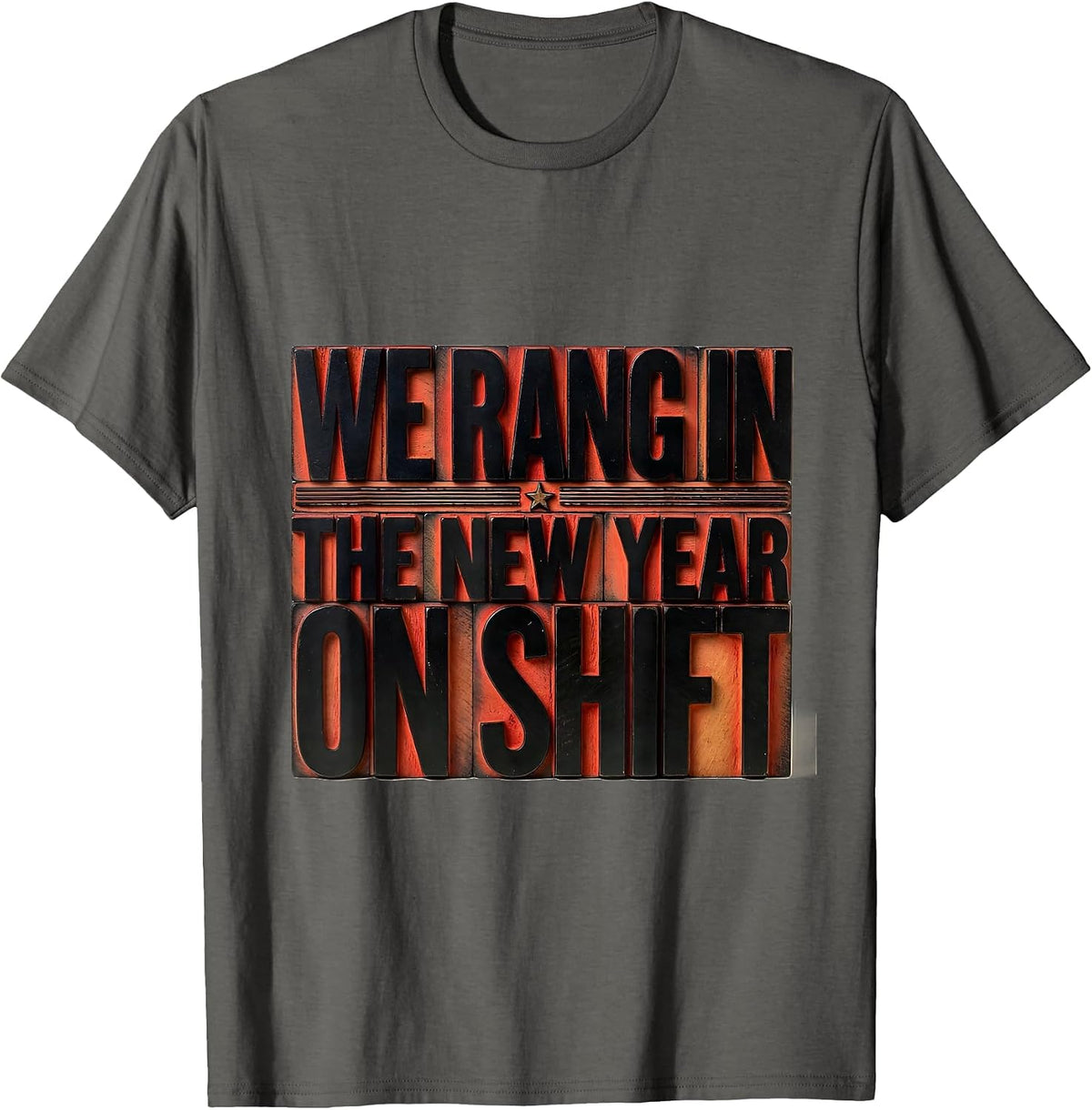 We Rang In The New Year On Shift Funny Nurse Crew Holiday T-Shirt - Asphalt Grey