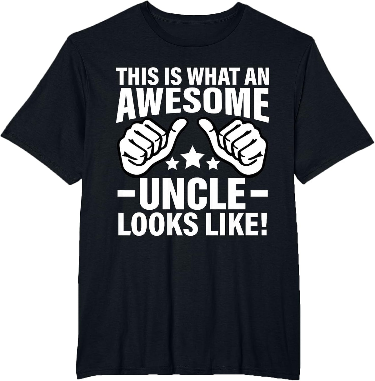 This is What an Awesome Uncle Looks Like T-Shirt - Black