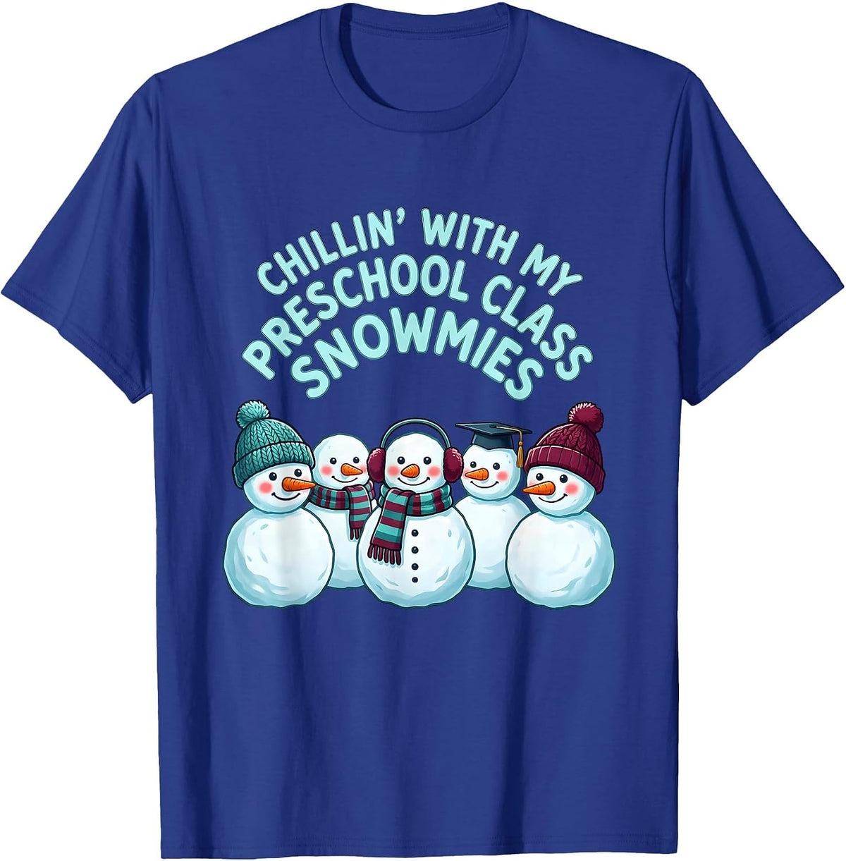 Men's Chillin' With My Preschool Class Snowmies Teacher T-Shirt - Royal Blue