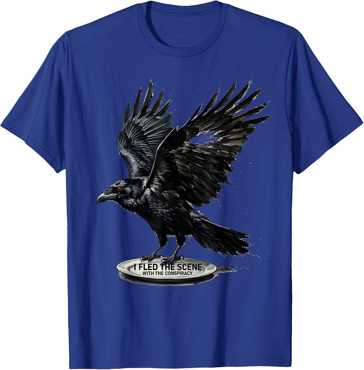 Men's I Fled The Scene With The Conspiracy Dark Humor Gothic Raven T-Shirt - Royal Blue