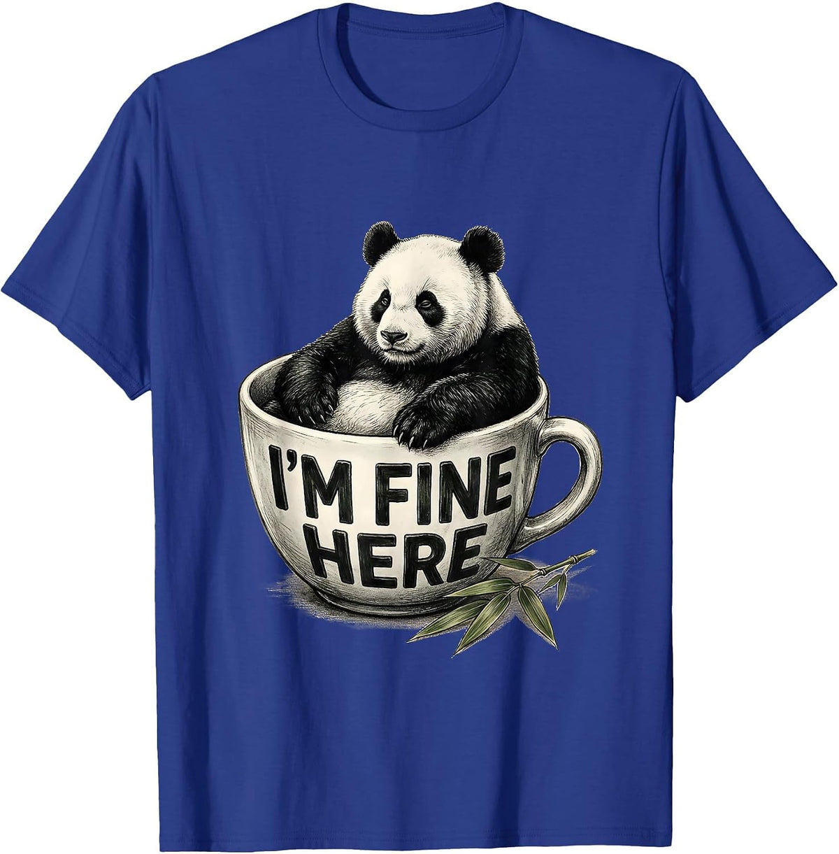 I'm Fine Here Cute Panda Lover Humor Gift T-Shirt - Royal Blue