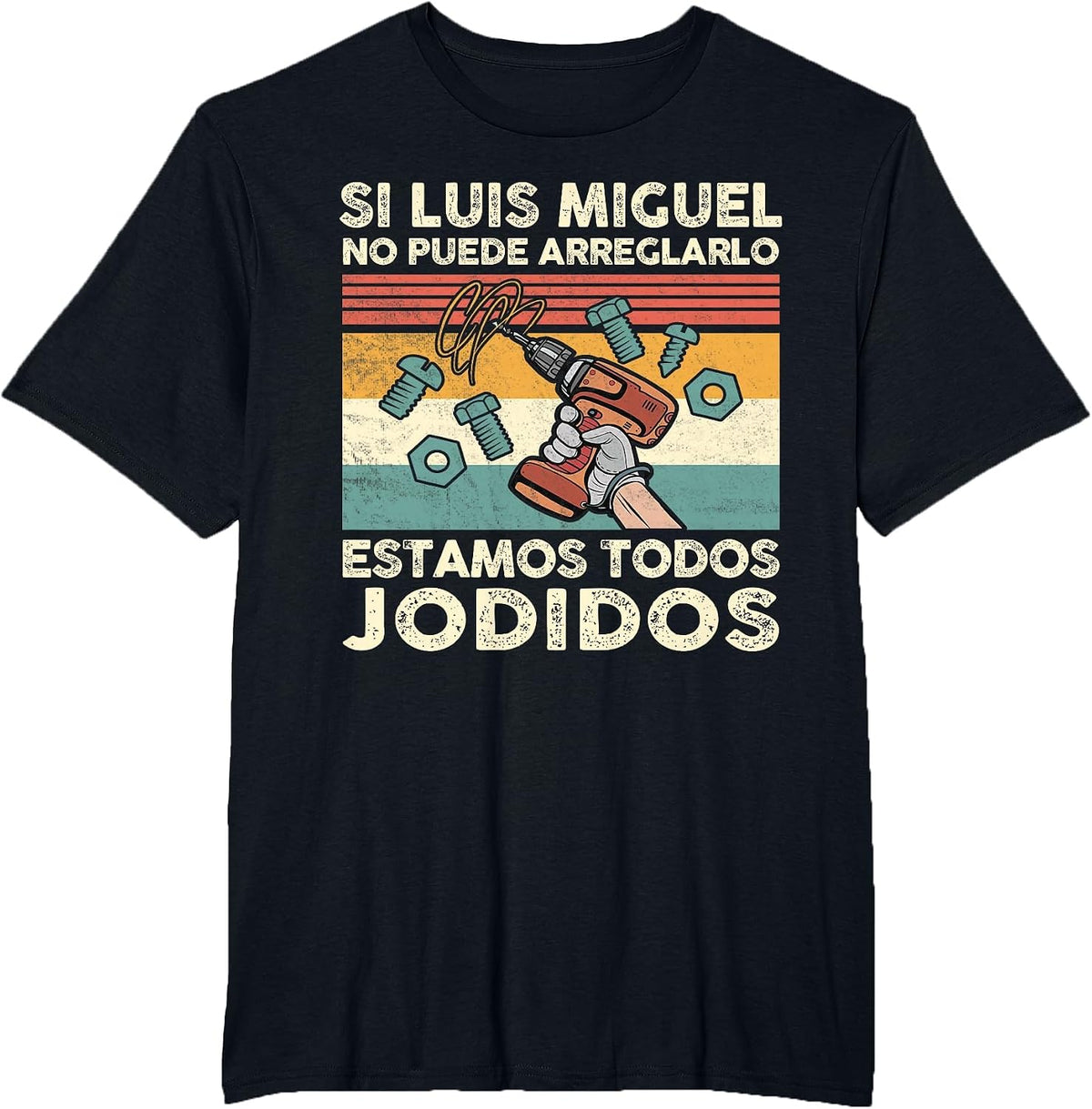 If Luis Miguel Can Not Repair It - Spanish T-Shirt - Black
