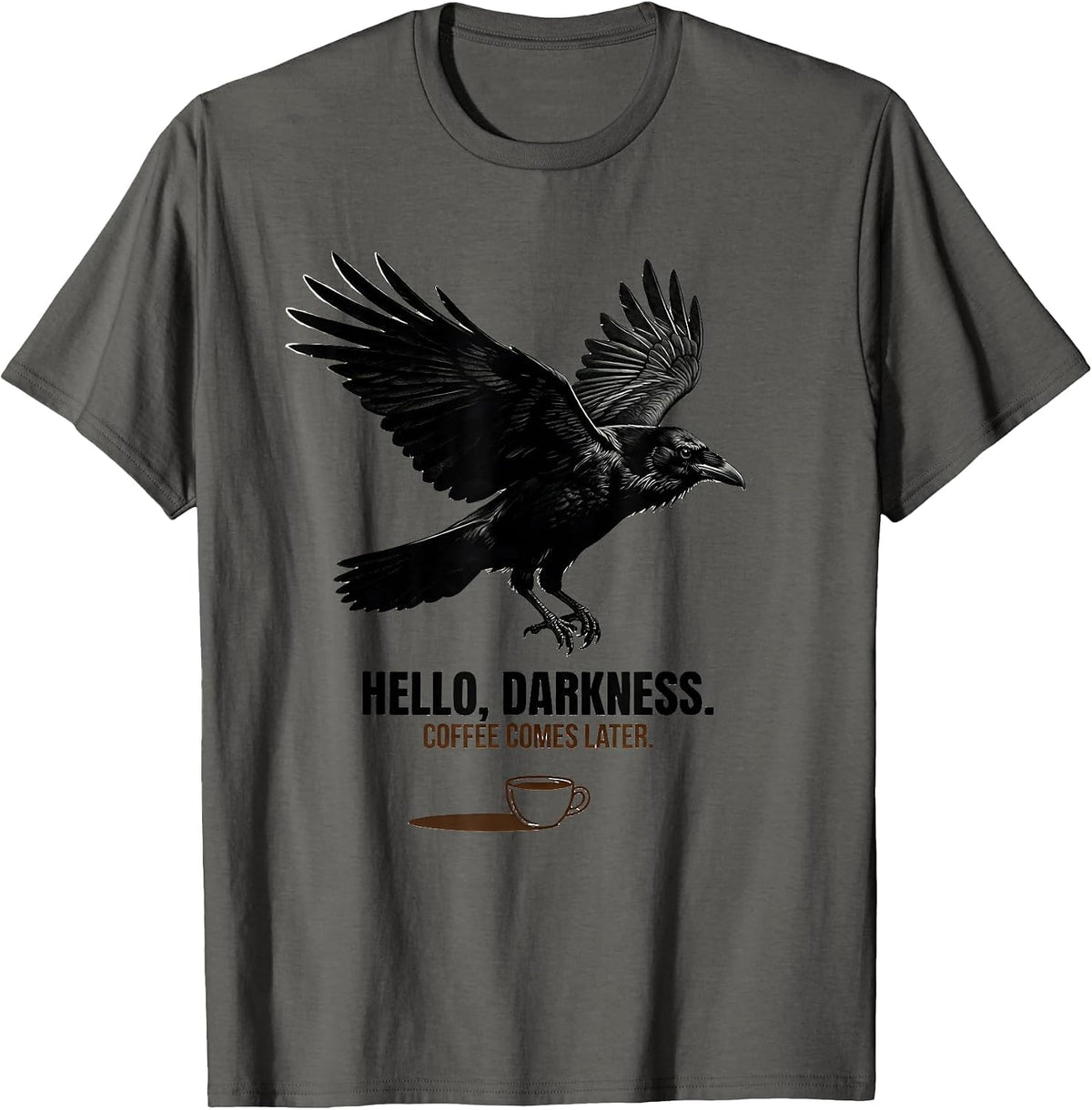 Men's Hello, darkness. Coffee comes later Funny Raven Gothic T-Shirt - Asphalt Grey