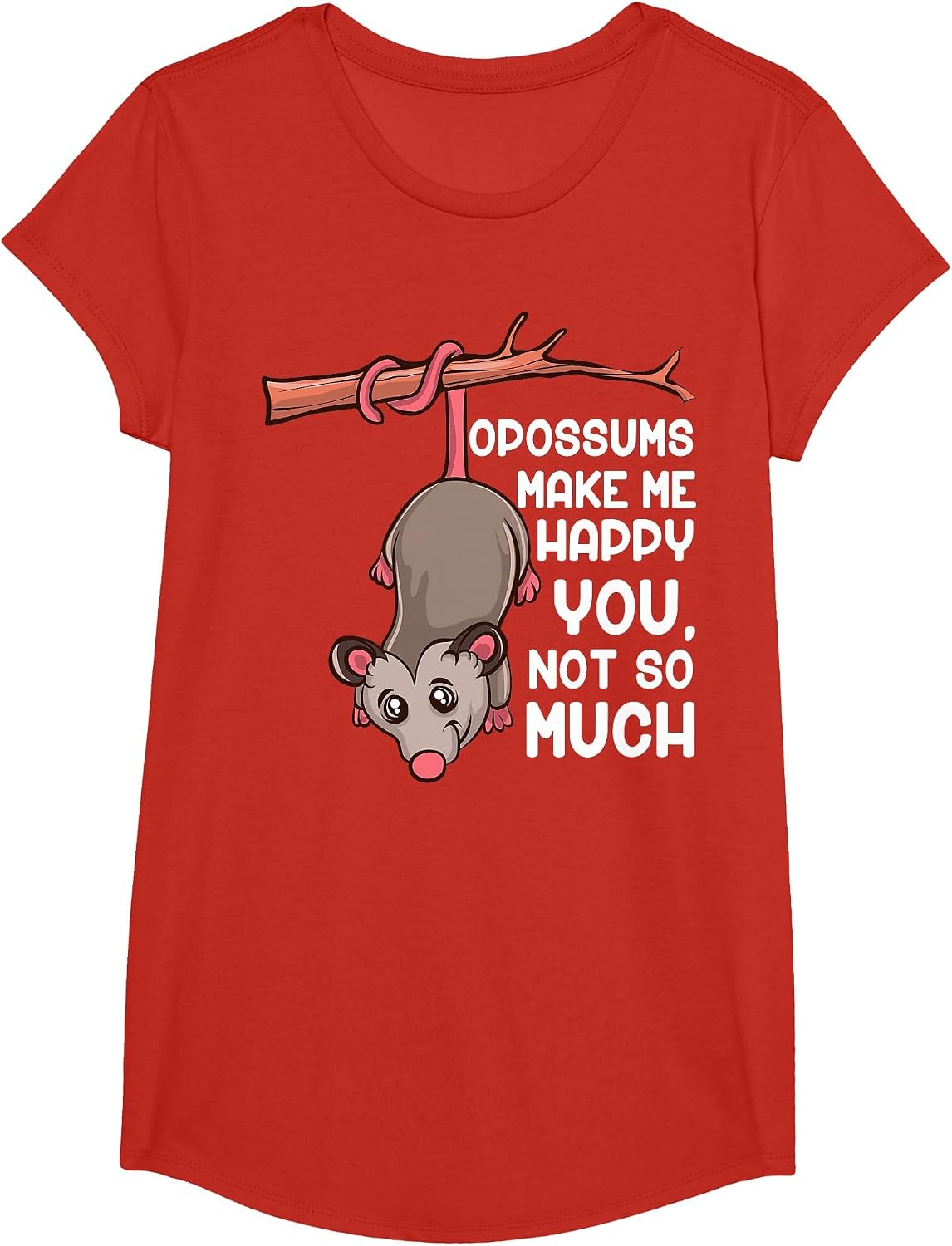 Opossums Make Me Happy You Not So Much Funny Opossum T-Shirt - Girls Red