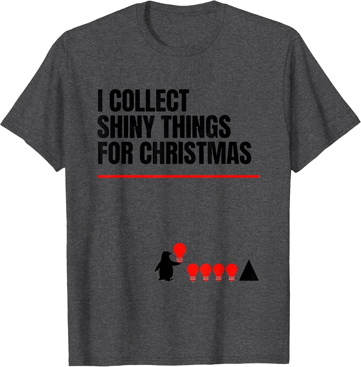 I Collect Shiny Things For Christmas Funny Penguin Lover T-Shirt - Dark Heather Grey