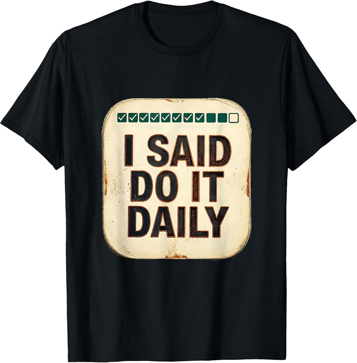 Men's I Said Do It Daily Vintage Physical Therapist PT OT Gift T-Shirt - Black