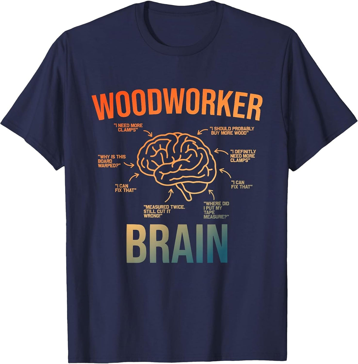 Woodworker Brain Design Men Women Funny Woodworking Humor T-Shirt - Navy Blue