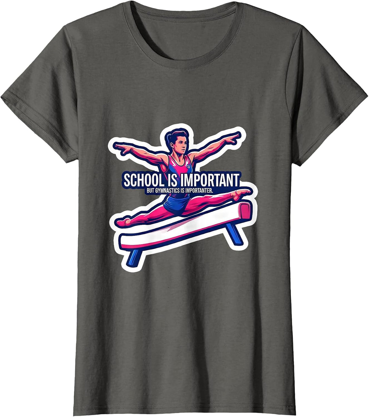 Women's School Is Important But Gymnastics Is Importanter Funny T-Shirt - Asphalt Grey