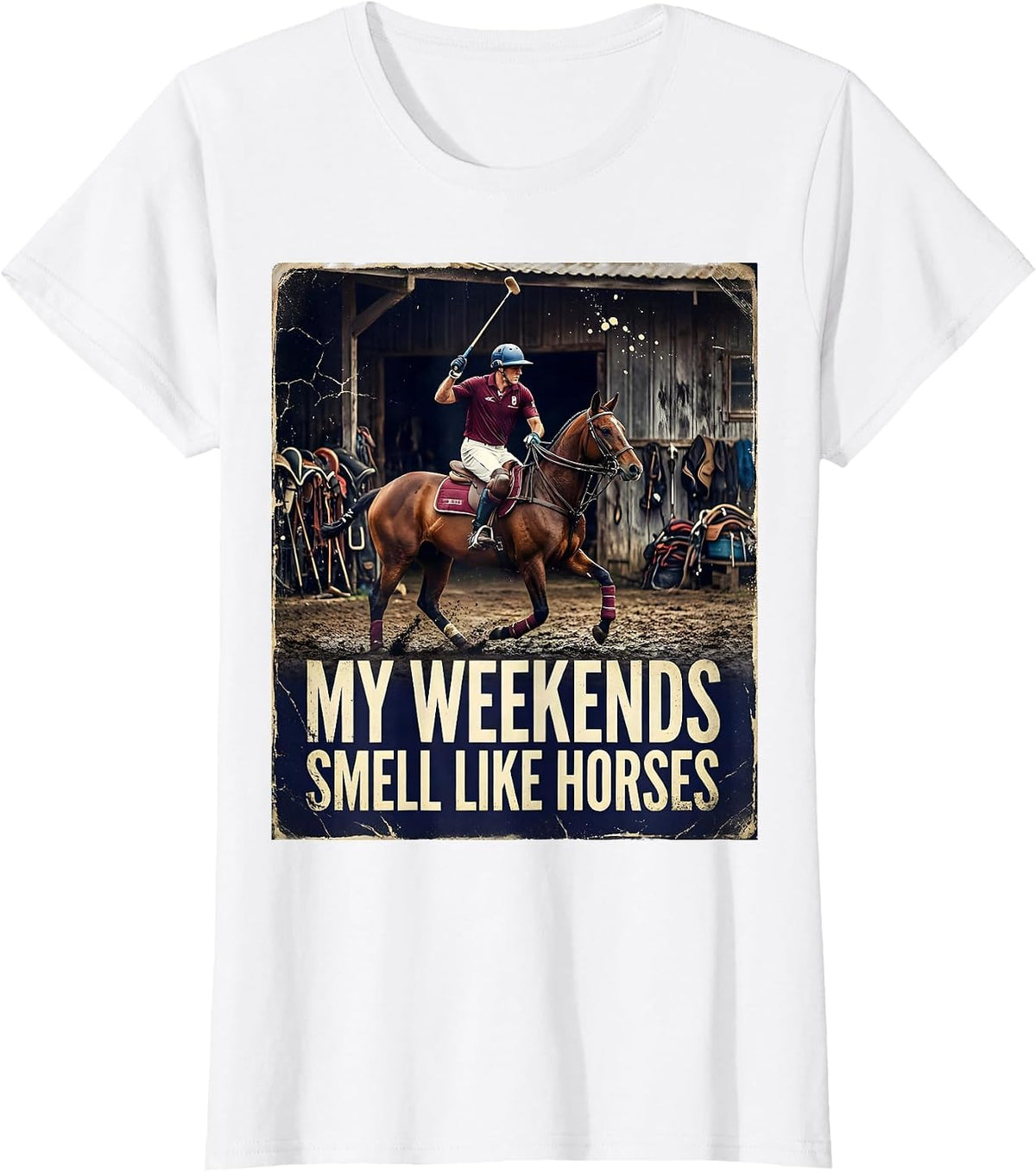 My Weekends Smell Like Horses Distressed Polo Equestrian T-Shirt - White