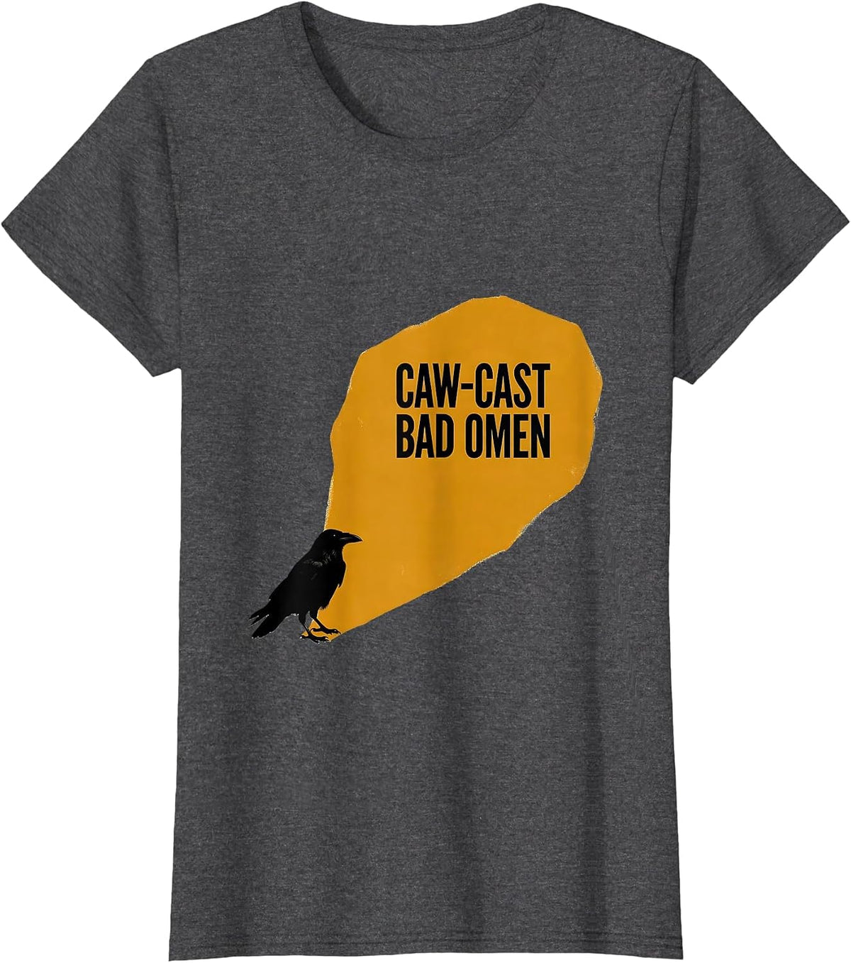 Women's Caw-Cast Bad Omen Gothic Raven Bird Pun Humor T-Shirt - Dark Heather Grey