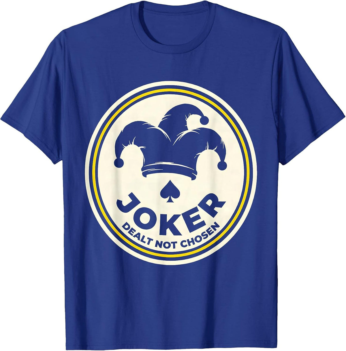 Men's Joker Dealt Not Chosen Funny Poker Casino Gambler Humor T-Shirt - Royal Blue