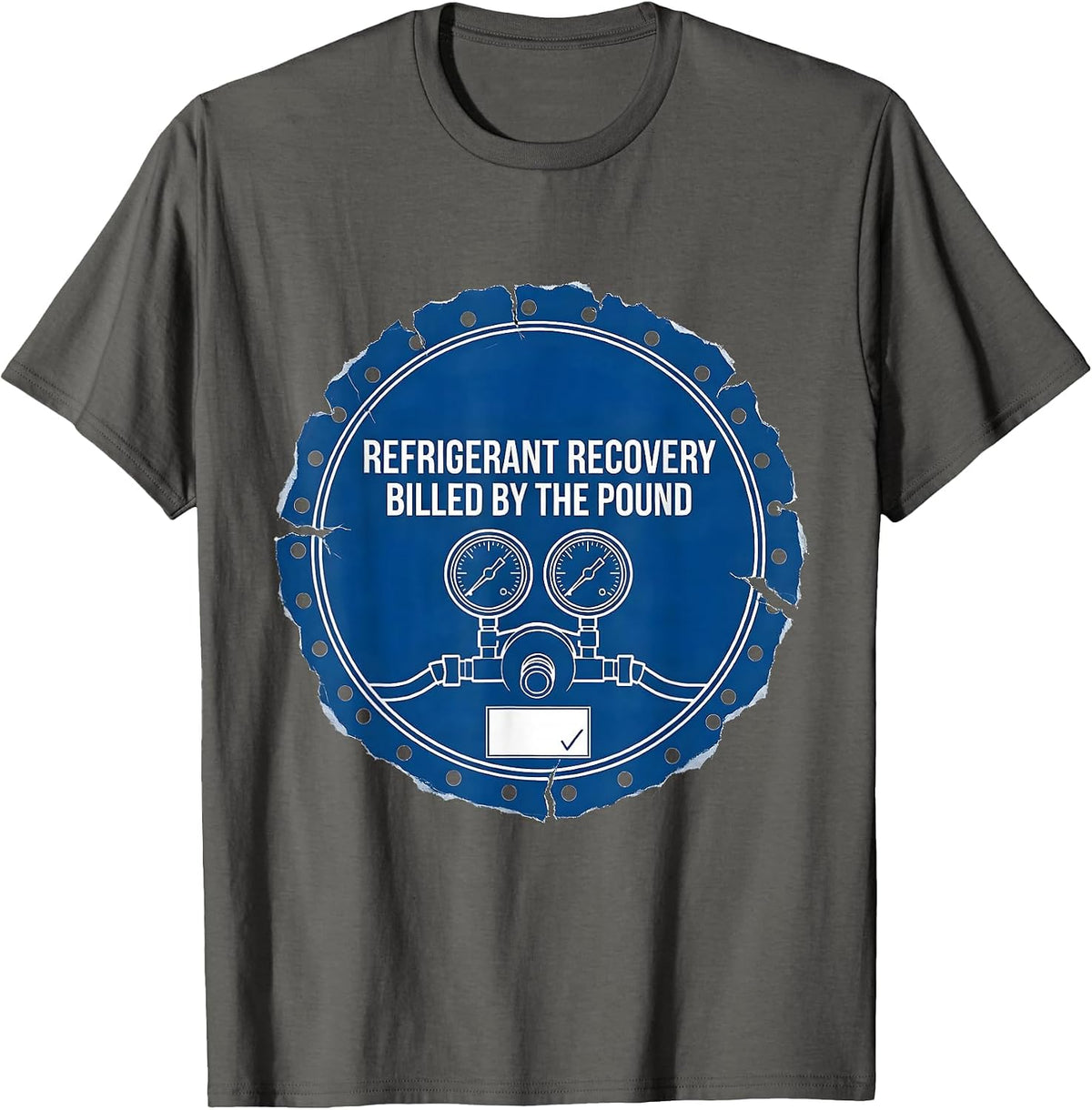 Refrigerant Recovery Billed By The Pound Technician T-Shirt - Asphalt Grey