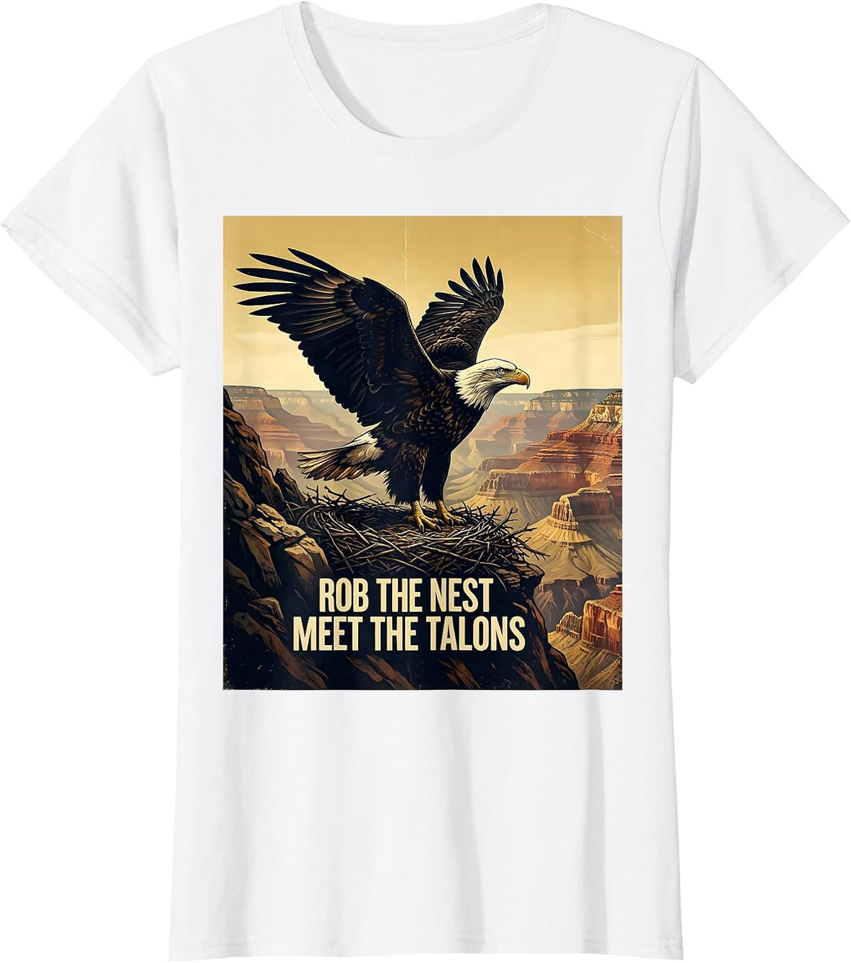 Rob The Nest Meet The Talons Vintage Bald Eagle National T-Shirt - White