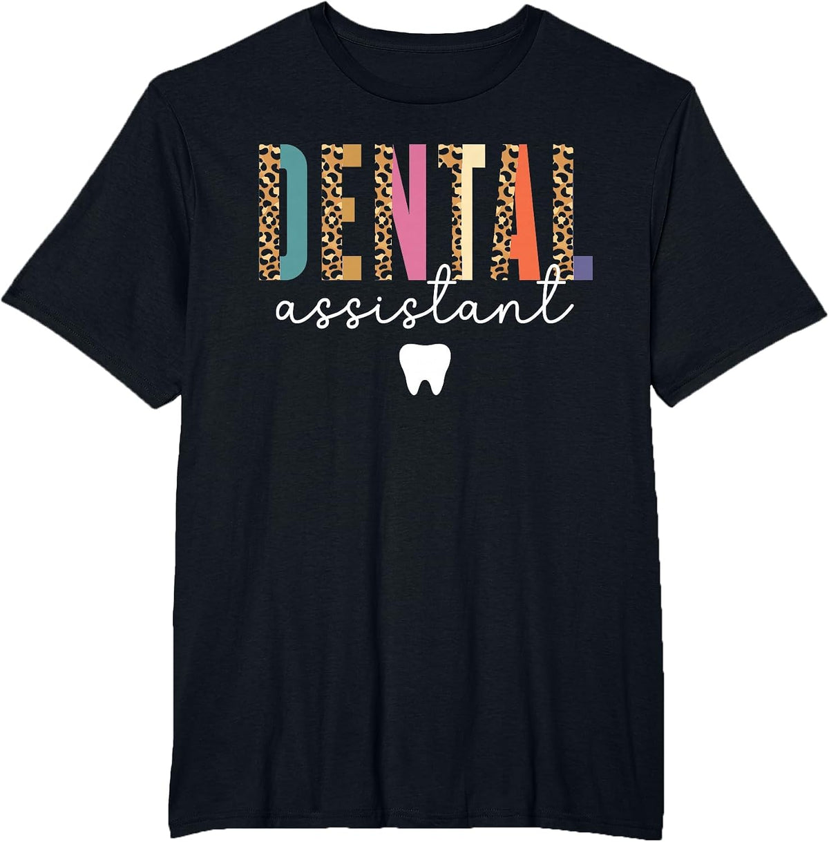 Dental Assistant Tooth Job Teeth Women Dental Assistant T-Shirt - Black