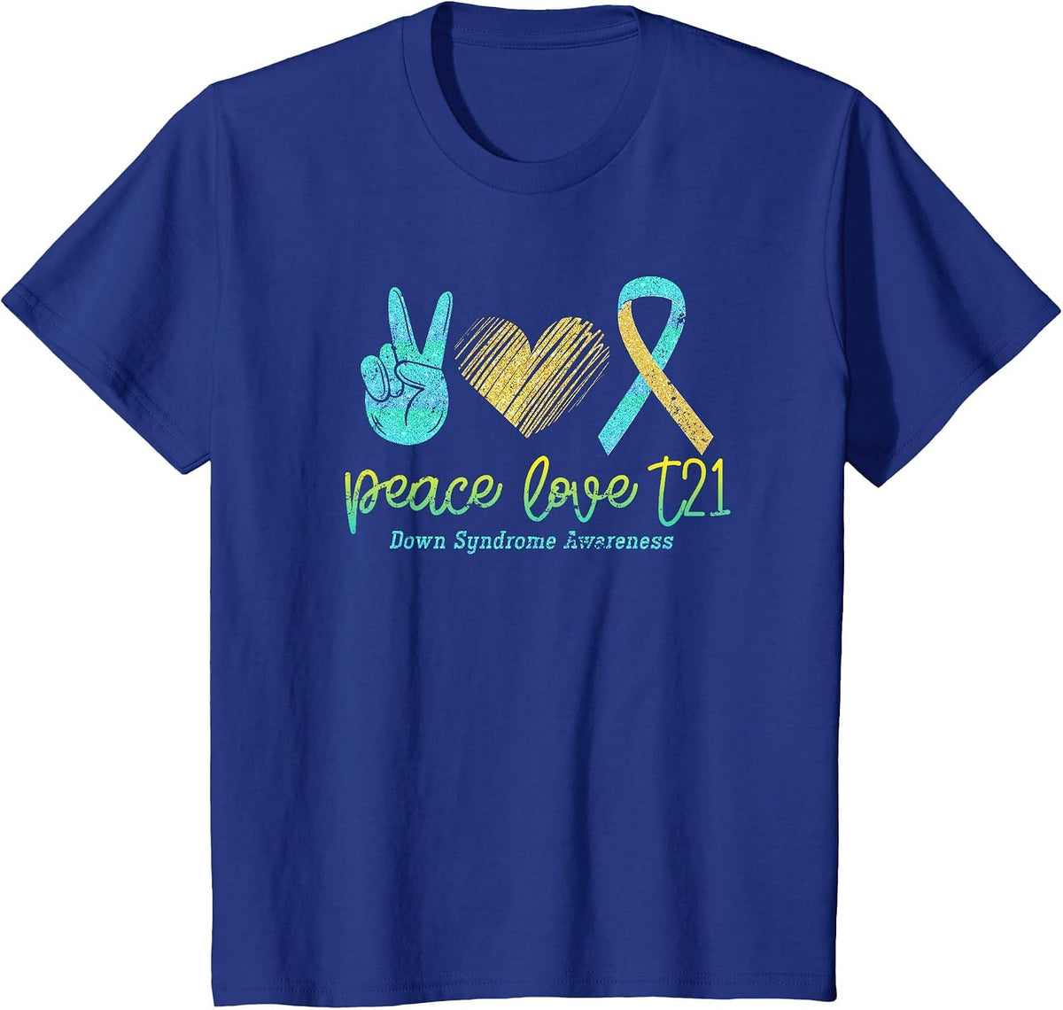 Peace Love T21 Down Syndrome Awareness Down Syndrome T-Shirt - Royal Blue