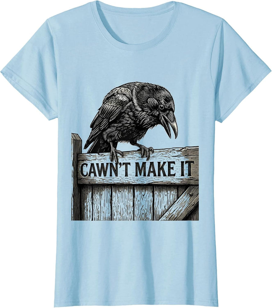 Women's Cawn't Make It Vintage Dark Humor Crow Raven Gothic T-Shirt - Baby Blue