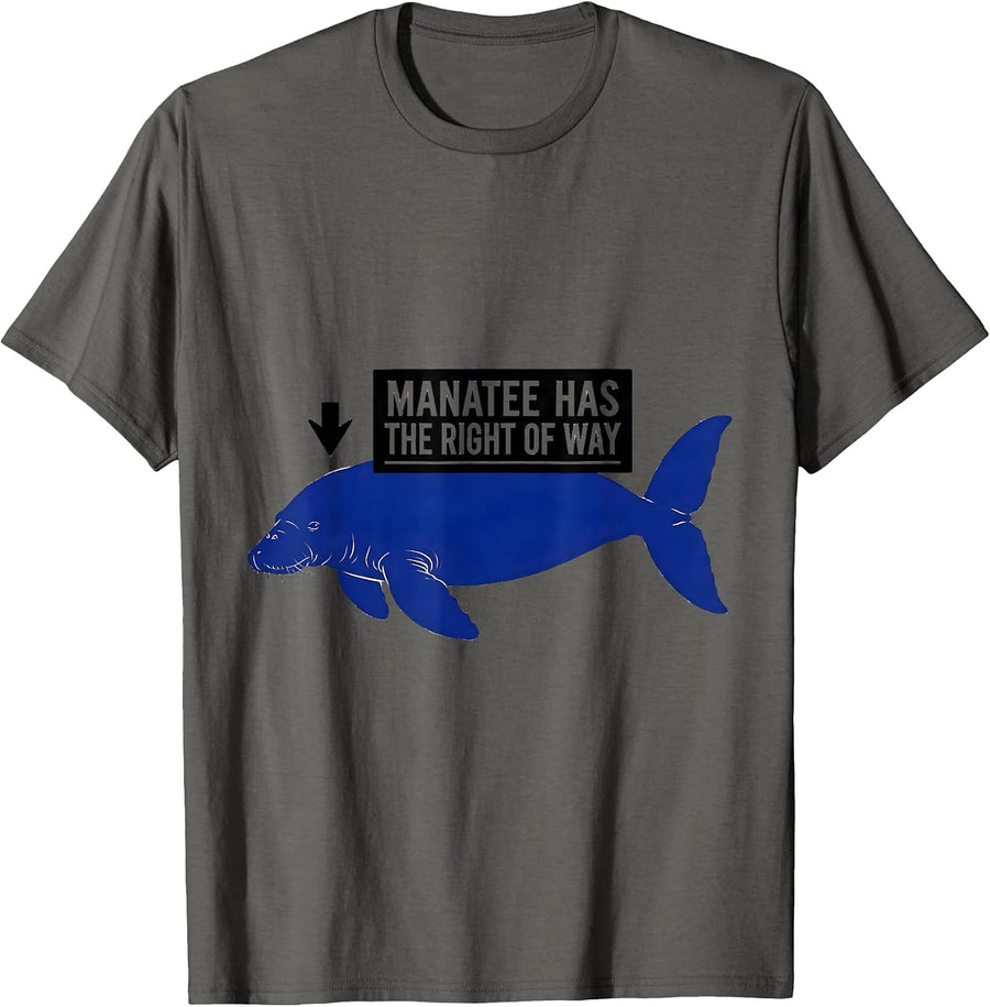 Manatee Has The Right Of Way Funny Sea Animal Lover Humor T-Shirt - Asphalt Grey