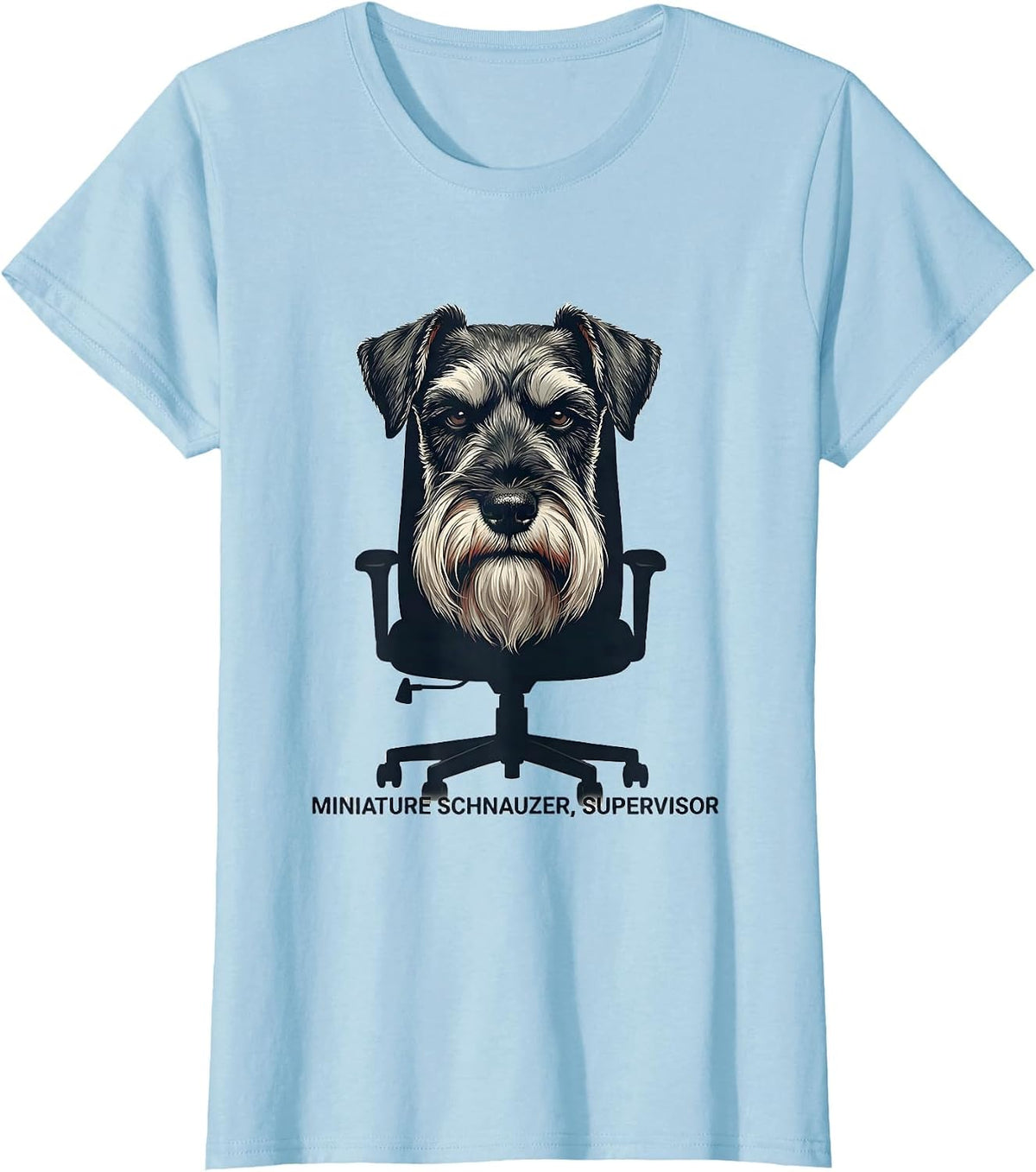 Miniature Schnauzer Supervisor Funny Dog Owner Humor T-Shirt - Baby Blue