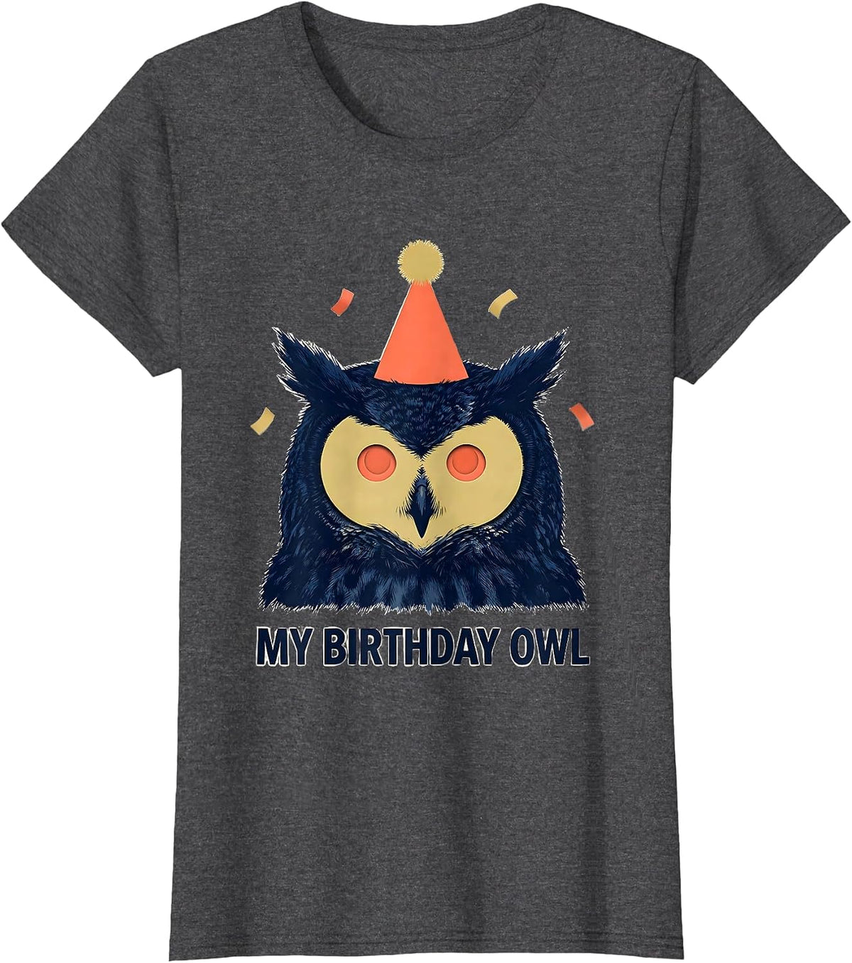 Women's My Birthday Owl Cute Owl Lover Birthday Party Hat Portrait T-Shirt - Dark Heather Grey