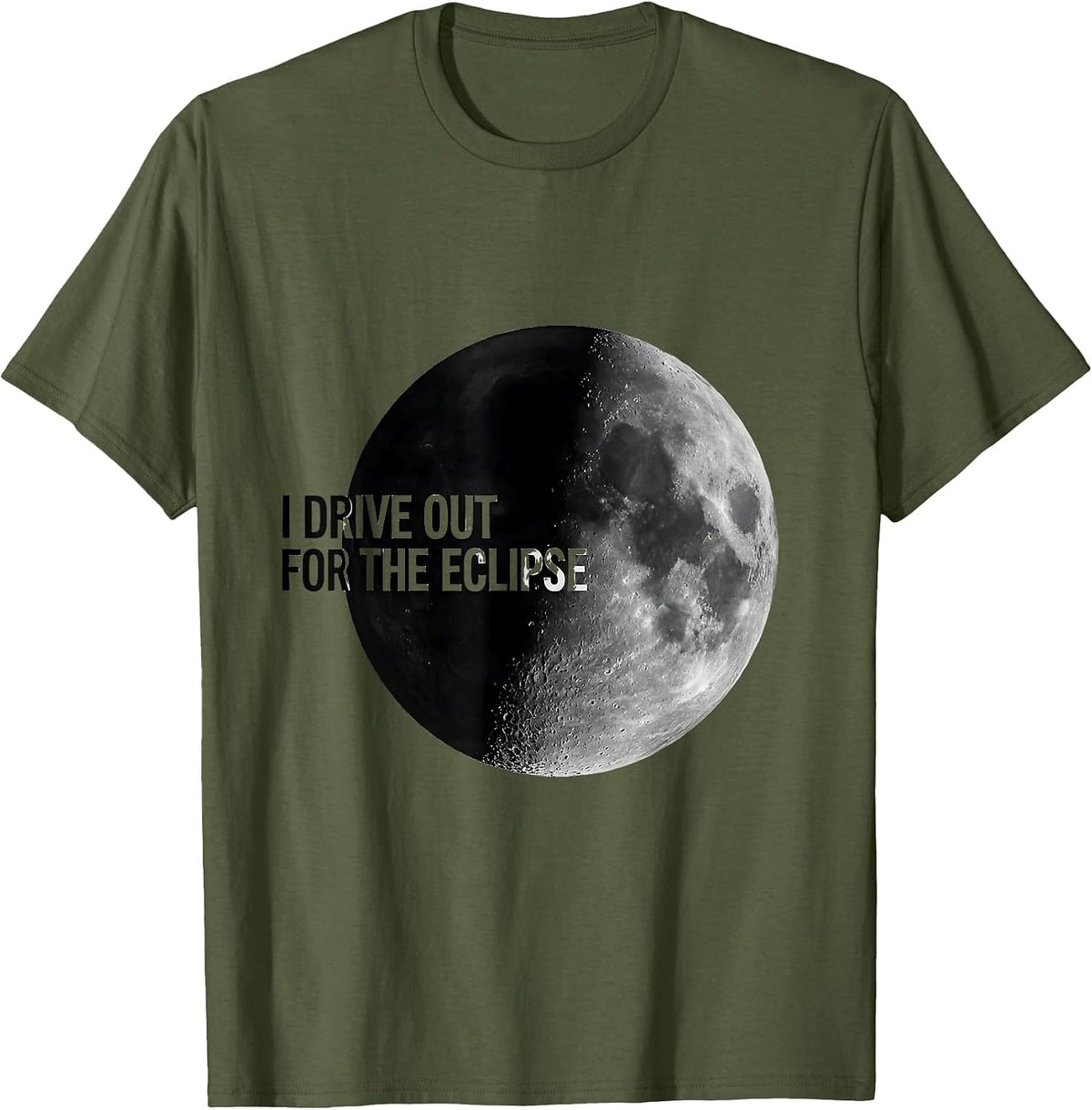 Men's I Drive Out For The Eclipse Monochromatic Moon Phases T-Shirt - Olive Green